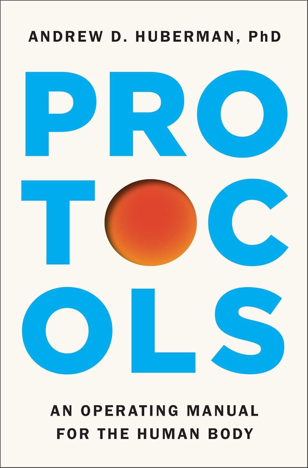 Protocols: An Operating Manual for the Human Body