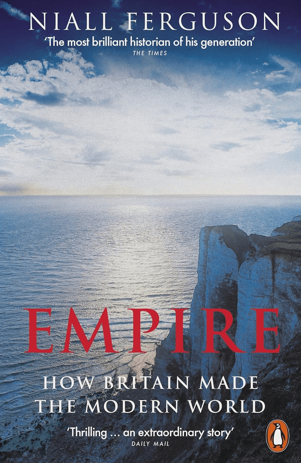 Empire: The Rise and Demise of the British World Order and the Lessons for Global Power