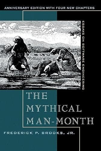 The Mythical Man-Month: Essays on Software Engineering