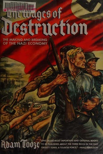 The Wages of Destruction: The Making and Breaking of the Nazi Economy