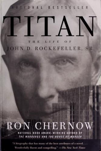 Titan: The Life of John D. Rockefeller, Sr.