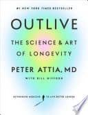Outlive: The Science and Art of Longevity
